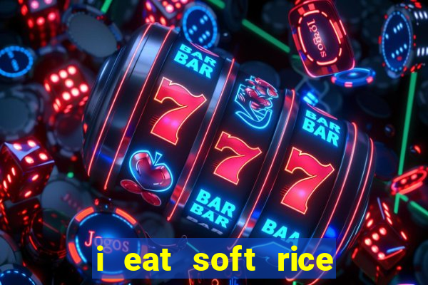 i eat soft rice in another world manga pt br